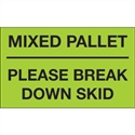 Picture of 3" x 5" - "Mixed Pallet - Please Break Down Skid" (Fluorescent Green) Labels