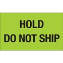 Picture of 3" x 5" - "Hold - Do Not Ship" (Fluorescent Green) Labels