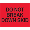 Picture of 8" x 10" - "Do Not Break Down Skid" (Fluorescent Red) Labels