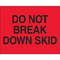 Picture of 8" x 10" - "Do Not Break Down Skid" (Fluorescent Red) Labels