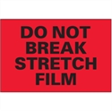 Picture of 4" x 6" - "Do Not Break Stretch Film" (Fluorescent Red) Labels